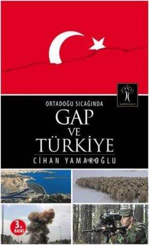 Ortadoğu Sıcağında GAP ve Türkiye | benlikitap.com
