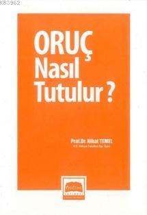 Oruç Nasıl Tutulur?
