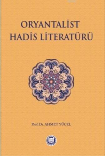 Oryantalist Hadis Literatürü | benlikitap.com