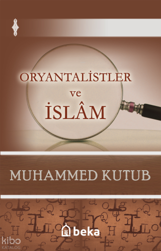 Oryantalistler ve İslâm | benlikitap.com
