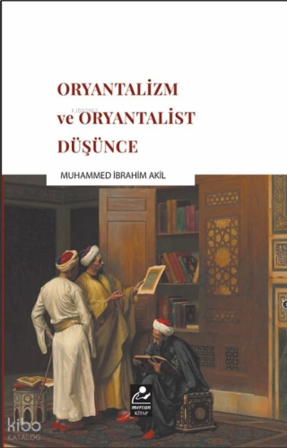 Oryantalizm ve Oryantalist Düşünce