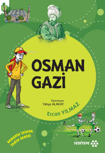 Osman Gazi;Dedemin İzinde Tarih Serisi | benlikitap.com