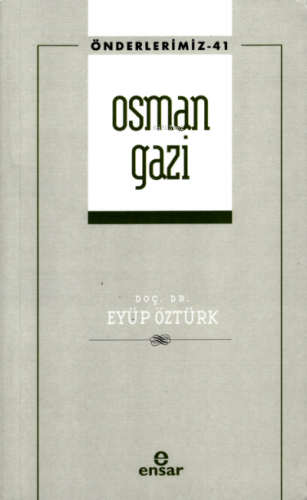 Osman Gazi (Önderlerimiz-41) | benlikitap.com