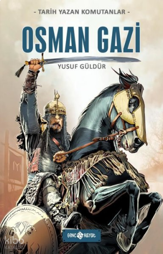 Osman Gazi - Tarih Yazan Komutanlar