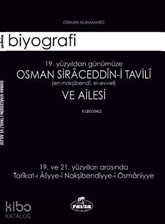 Osman Siraceddin-i Tavili ve Ailesi; 19. Yüzyıldan Günümüze