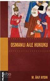 Osmanlı Aile Hukuku | benlikitap.com