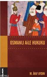 Osmanlı Aile Hukuku | benlikitap.com