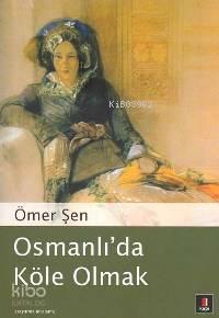 Osmanlı´da Köle Olmak