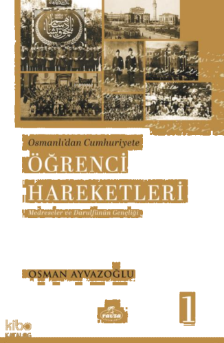 Osmanlı’dan Cumhuriyete Öğrenci Hareketleri 1 | benlikitap.com