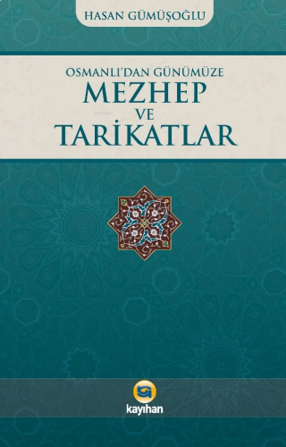 Osmanlı’dan Günümüze Mezhep Ve Tarikatlar | benlikitap.com