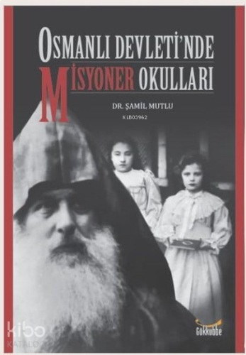 Osmanlı Devleti’nde Misyoner Okulları