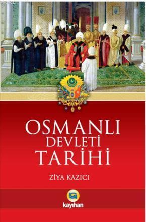 Osmanlı Devleti Tarihi | benlikitap.com