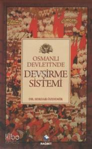 Osmanlı Devletinde Devşirme Sistemi | benlikitap.com