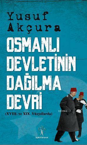 Osmanlı Devletinin Dağılma Devri | benlikitap.com