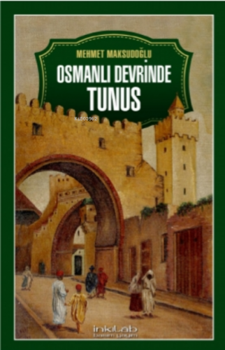 Osmanlı Devrinde Tunus | benlikitap.com
