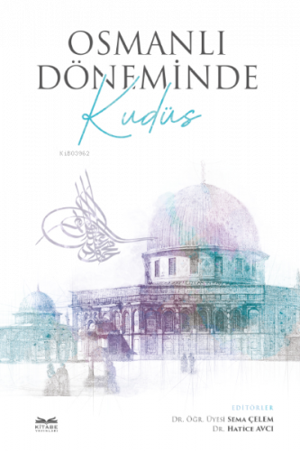 Osmanlı Döneminde Kudüs