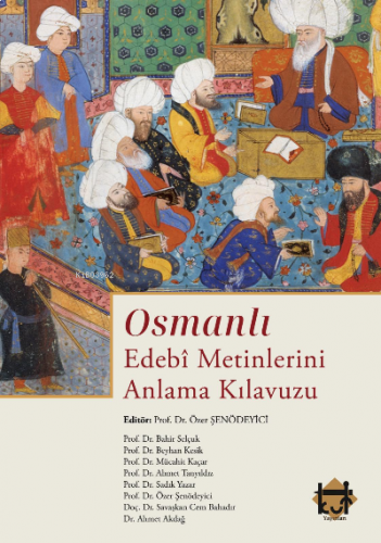 Osmanlı Edebi Metinlerini Anlama Kılavuzu | benlikitap.com