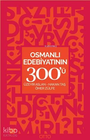 Osmanlı Edebiyatının 300'ü