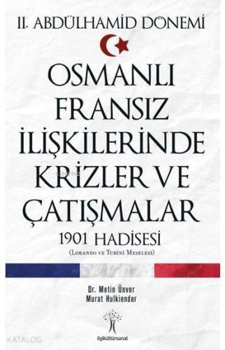 Osmanlı Fransız İlişkilerinde Krizler ve Çatışmalar; 1901 Hadisesi