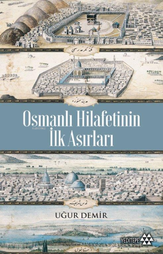 Osmanlı Hilafetinin İlk Asırları | benlikitap.com
