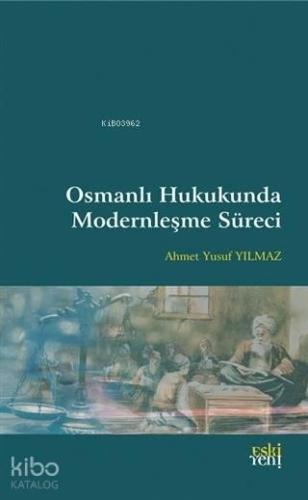 Osmanlı Hukukunda Modernleşme Süreci