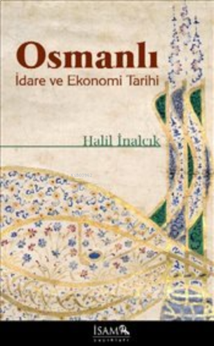 Osmanlı İdare ve Ekonomi Tarihi | benlikitap.com
