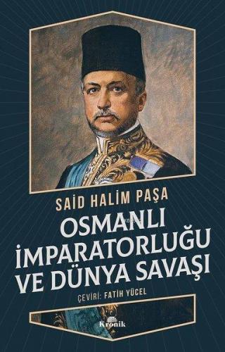 Osmanlı İmparatorluğu ve Dünya Savaşı | benlikitap.com