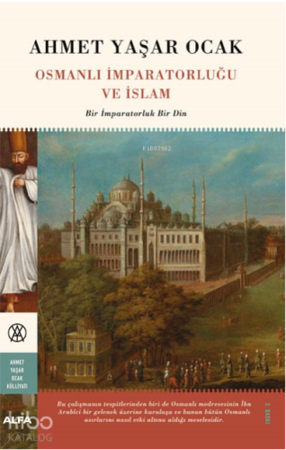 Osmanlı İmparatorluğu Ve İslam ( Ciltli );Bir İmparatorluk Bir Din