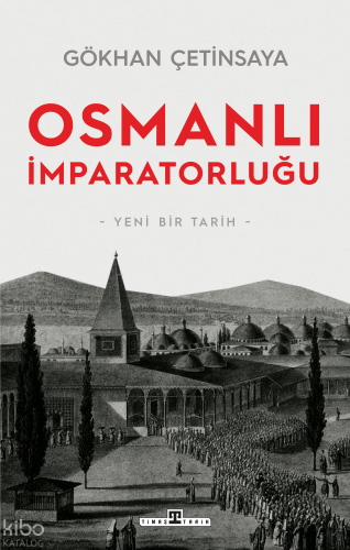 Osmanlı İmparatorluğu: Yeni Bir Tarih