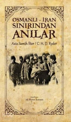 Osmanlı-İran Sınırından Anılar | benlikitap.com