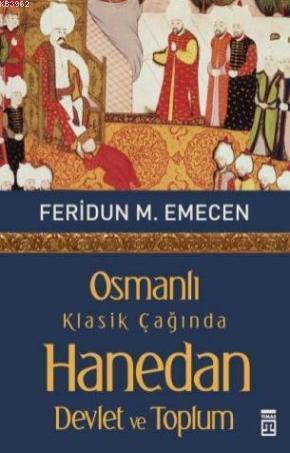 Osmanlı Klasik Çağında Hanedan Devlet ve Toplum | benlikitap.com