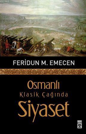 Osmanlı Klasik Çağında Siyaset | benlikitap.com