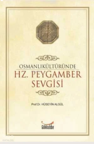 Osmanlı Kültüründe Hz. Peygamber Sevgisi