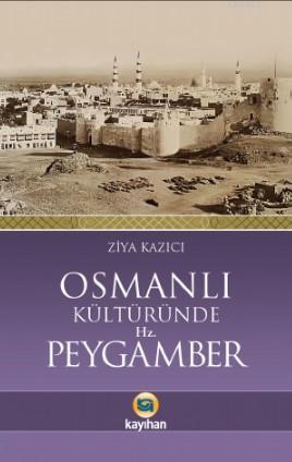 Osmanlı Kültüründe Hz. Peygamber | benlikitap.com