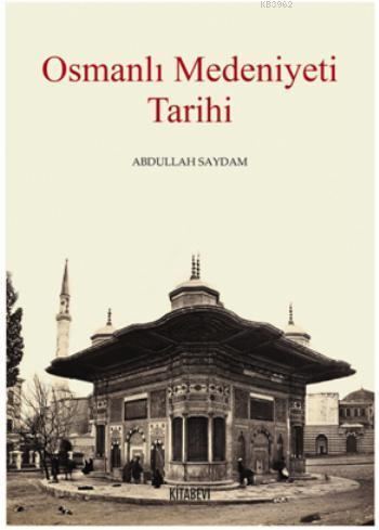 Osmanlı Medeniyet Tarihi | benlikitap.com