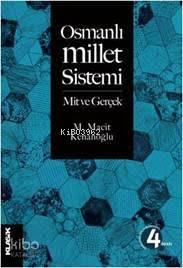 Osmanlı Millet Sistemi; Mit ve Gerçek