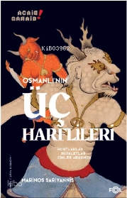 Osmanlı’nın Üç Harflileri –Hortlaklar, Hayaletler, Cinler Arasında