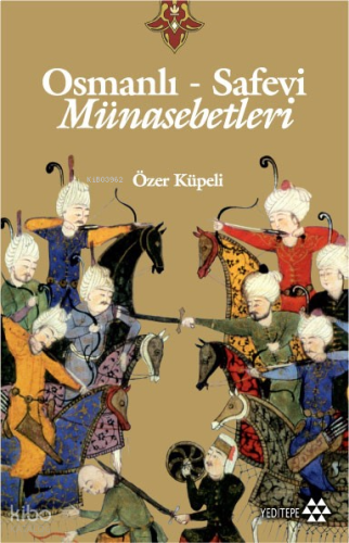 Osmanlı - Safevi Münasebetleri