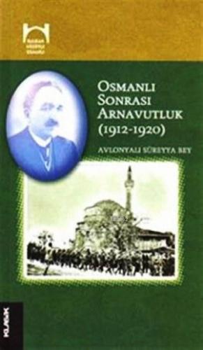 Osmanlı Sonrası Arnavutluk (1912-1920) | benlikitap.com