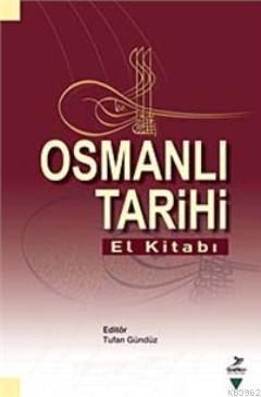 Osmanlı Tarihi El Kitabı | benlikitap.com