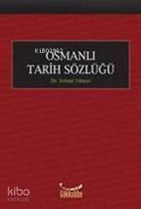 Osmanlı Tarihi Sözlüğü