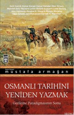 Osmanlı Tarihini Yeniden Yazmak | benlikitap.com