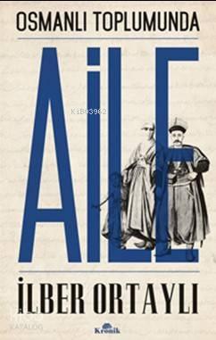 Osmanlı Toplumunda Aile