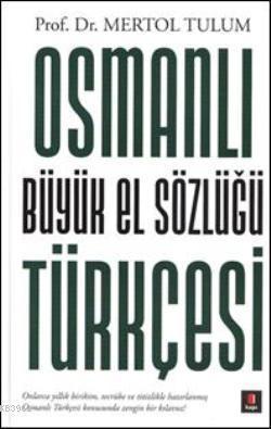Osmanlı Türkçesi Büyük El Sözlüğü (Ciltli) | benlikitap.com