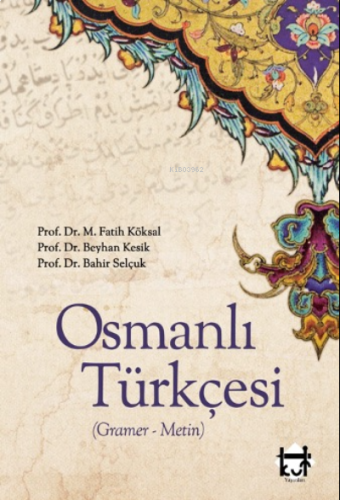 Osmanlı Türkçesi (,Gramer - Metin) | benlikitap.com
