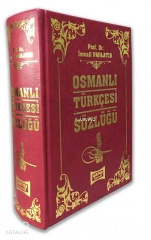 Osmanlı Türkçesi Sözlüğü (Ciltli) | benlikitap.com