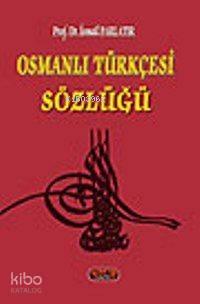 Osmanlı Türkçesi Sözlüğü | benlikitap.com