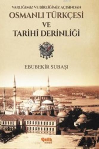 Osmanlı Türkçesi Ve Tarihi Derinliği | benlikitap.com