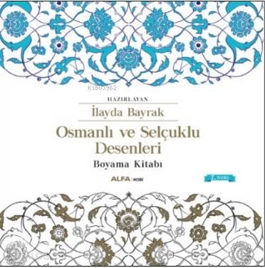 Osmanlı ve Selçuklu Desenleri; Boyama Kitabı