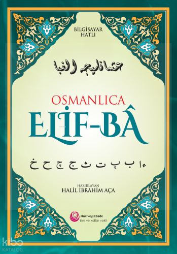 Osmanlıca Elif-BÂ; Bilgisayar Hatlı | benlikitap.com